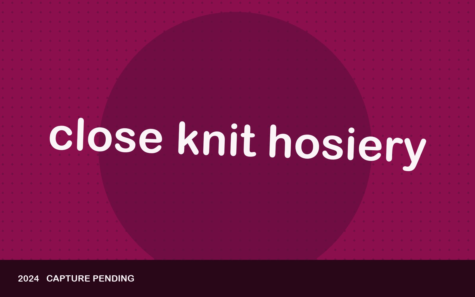 Close Knit Hosiery — brand plate standing in for a screenshot. Sock manufacturer rebrand — oversized type and an animated yarn hero.